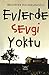 Evlerde Sevgi Yoktu