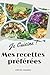 Je cuisine mes recettes préférées by Hoby