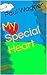 My Special Heart