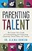 Parenting Talent: The Grown...