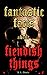 Fantastic Facts about Fiendish Things by S.L. Davis
