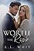 Worth the Risk by L.L. Whit Worth the Risk by L.L. Whit