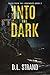 Into the Dark by D.L. Strand