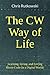 The CW Way of Life: Learning, Living, and Loving Morse Code (in a Digital World)