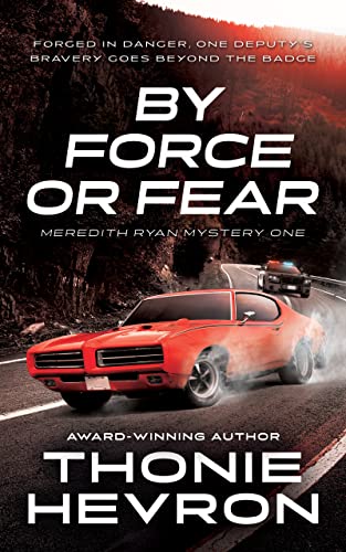 By Force or Fear: A Women's Mystery Thriller (Meredith Ryan Mystery Book 1)