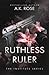 Ruthless Ruler (The Institu...