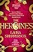 The Heroines