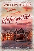 Unforgettable (Landmark Mountain, #1)