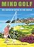 Mind Golf: The Troubled Gen...