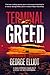 Terminal Greed: A head-spin...
