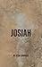 Josiah by Ryan Edwards