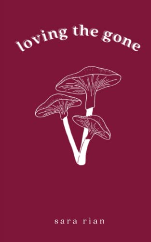 Loving the Gone (Paperback)