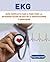 EKG: guía completa paso a paso para la interpretación de ECG de 12 derivaciones y arritmias (Spanish Edition)