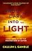 From the Dark into the Light by Callum L. Gamble
