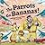 The Parrots Go Bananas (Fre...