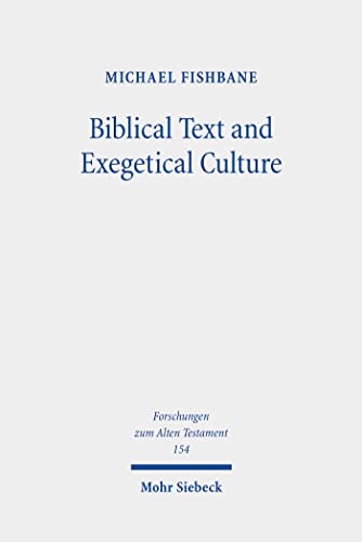 Biblical Text and Exegetical Culture: Collected Essays (Kindle Edition)