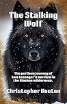 The Stalking Wolf by Christopher  Hooten