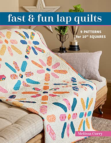 Fast & Fun Lap Quilts: 9 Patterns for 10" Squares (Kindle Edition)