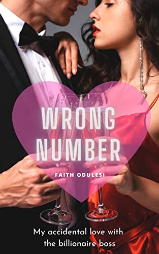 Wrong Number: My Accidental Love with the Billionaire Boss (Kindle Edition)