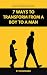 7 WAYS TO TRANSFORM FROM A ...