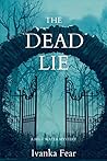 The Dead Lie by Ivanka  Fear