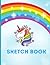 Sketch Book: Rainbows and U...