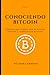 Conociendo Bitcoin II: Oríg...