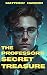 The Professor's Secret Trea...