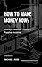 HOW TO MAKE MONEY NOW by Michael J. Ross