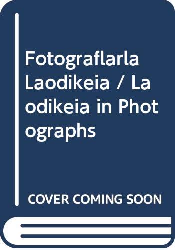 Fotograflarla Laodikeia / Laodikeia in Photographs (Unknown Binding)