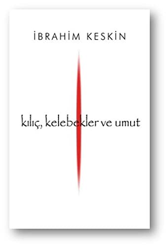 Kilic Kelebekler ve Umut (Paperback)