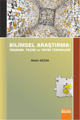Bilimsel Arastirma: Tasarim, Yazim ve Yayim Teknikleri (Paperback)