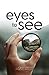 Eyes to See