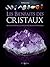 Les bienfaits des cristaux ...