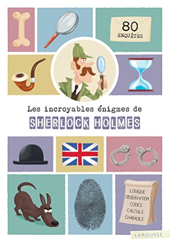 LES INCROYABLES ÉNIGMES DE SHERLOCK HOLMES (Hardcover)
