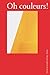 Oh couleurs ! Le design au ...
