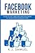 Facebook Marketing: Guide t...