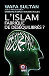 L'ISLAM FABRIQUE DE DÉSÉQUILIBRÉS ?