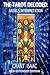 The Tarot Decoded: Raziel's Interpretation, New Extended Edition