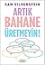 Artık Bahane Üretmeyin