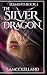 The Silver Dragon: Elements (Elements Series)