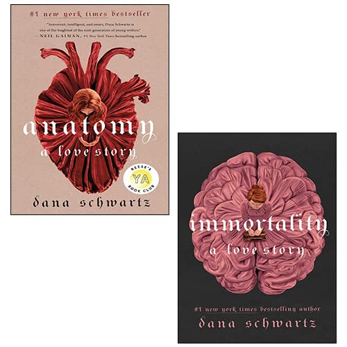 Dana Schwartz 2 Books Collection Set (Anatomy: A Love Story, Immortality: A Love Story)