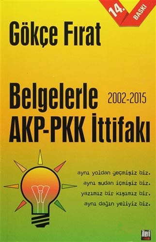 Belgelerle AKP - PKK Ittifaki 2002 - 2015 (Paperback)