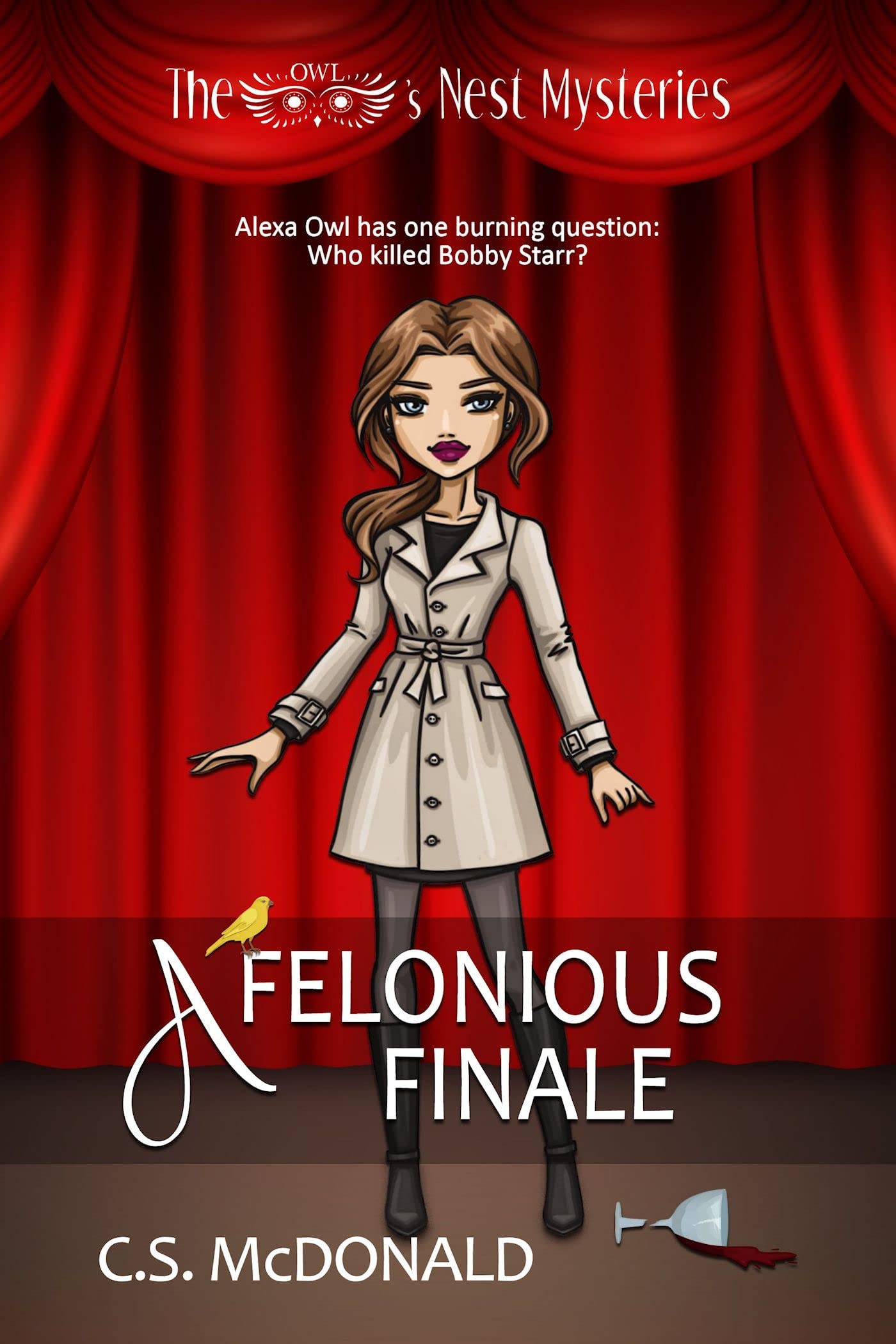 A Felonious Finale: The Owl's Nest Mysteries (Kindle Edition)