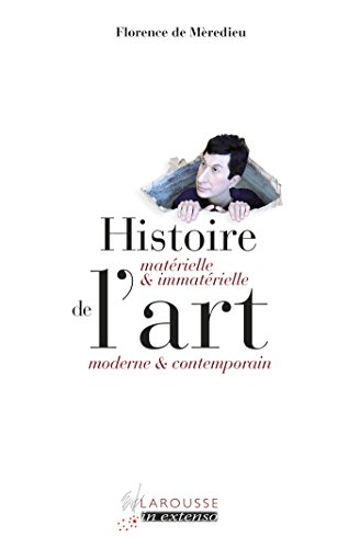 Histoire matérielle et immatérielle de l'art moderne et contemporain (Paperback)