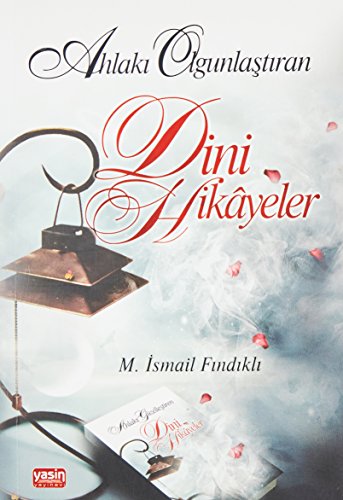 Ahlaki Olgunlastiran Dini Hikayeler (Paperback)
