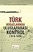 Turk Bogazlarinda Uluslararasi Kontrol by Abdurrahman Bozkurt