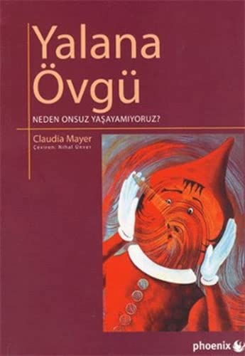 Yalana Ovgu Neden Onsuz Yasayamiyoruz? (Paperback)