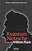 Kuantum Nietzsche by William Plank