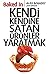 Kendi Kendine Satan Ürünler Yaratmak